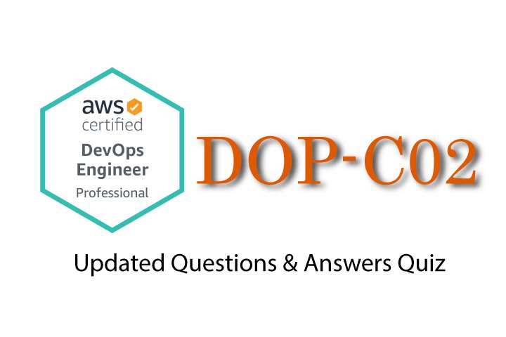 Exam PDF DOP-C02 - AWS Certified DevOps Engineer - Professional