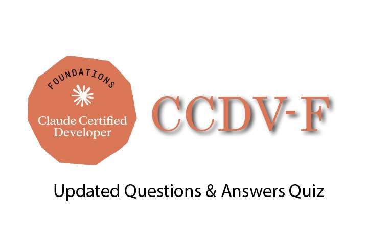 Exam PDF CCDV-F - Claude Certified Developer - Foundations