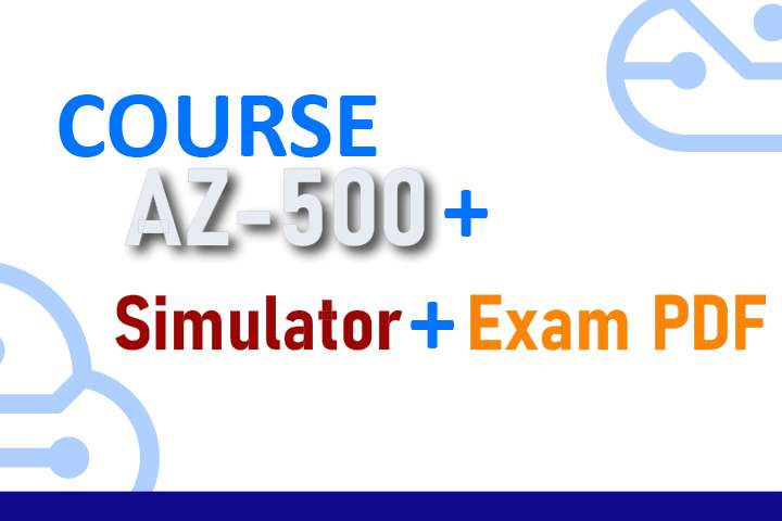Package AZ-500 - Microsoft Azure Security Technologies - Course + Simulator + Exam PDF