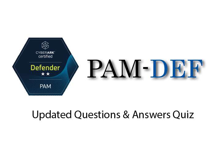 Exam PDF CyberArk PAM-DEF - CyberArk Defender – PAM