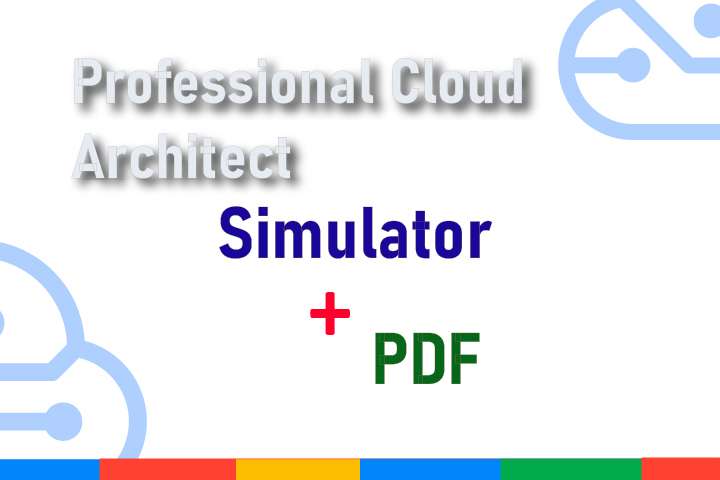 Package Professional-Cloud-Architect - Simulator + PDF