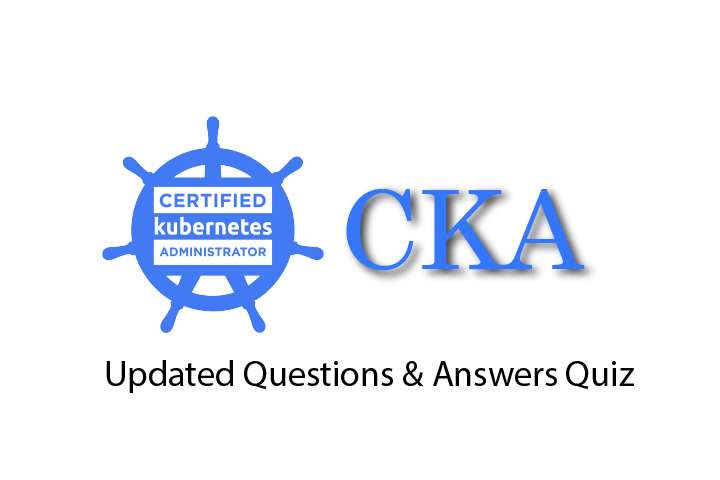Exam PDF CKA - Certified Kubernetes Administrator