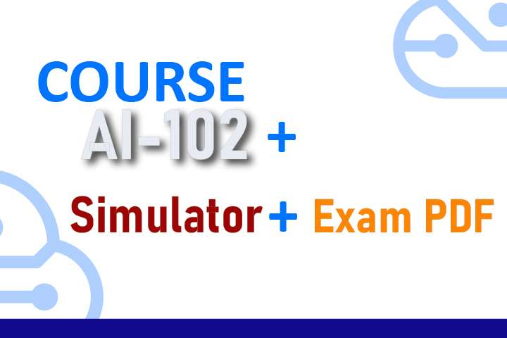 Package AI-102 Microsoft Azure AI Engineer  -  Course + Simulator + Exam PDF