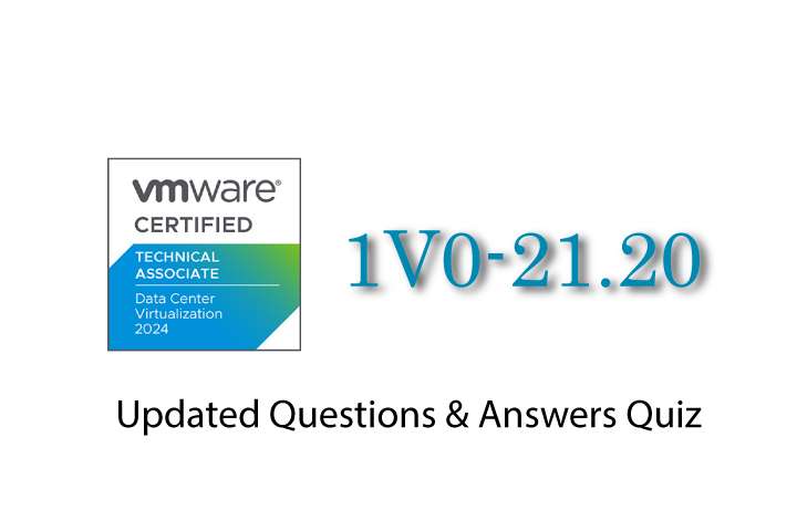 Exam PDF 1V0-21.20 - Associate VMware Data Center Virtualization