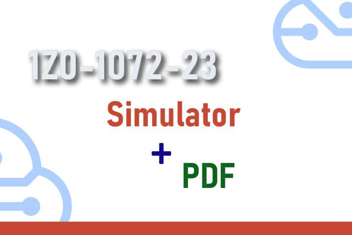 Package 1Z0-1072-23 - Oracle Cloud Infrastructure 2023 Architect Associate - Simulator + PDF