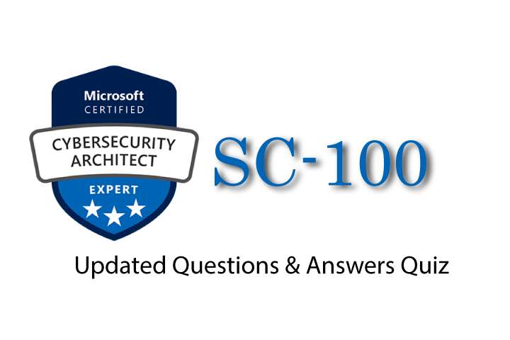 Exam PDF SC-100 - Microsoft Cybersecurity Architect