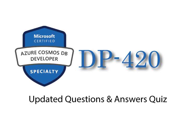 Exam PDF DP-420 - Azure Cosmos DB Developer Specialty