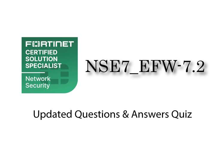 Exam PDF NSE7_EFW-7.2 - Fortinet NSE 7 - Enterprise Firewall 7.2