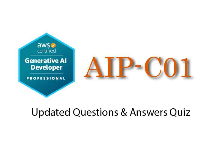 Exam PDF AIP-C01 - AWS Certified Generative AI Developer - Professional