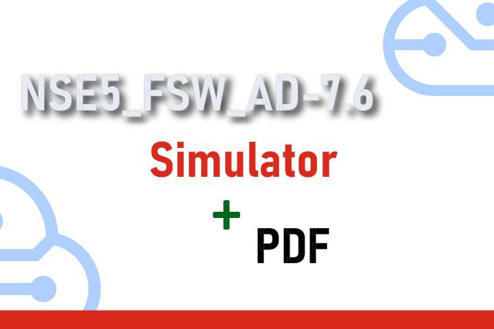 Package NSE5_FSW_AD-7.6 - Fortinet NSE 5 - FortiSwitch 7.6 Administrator - Simulator + PDF