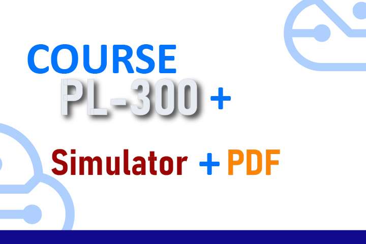 Package PL-300 - Power BI Data Analyst Associate - Course + Simulator + PDF