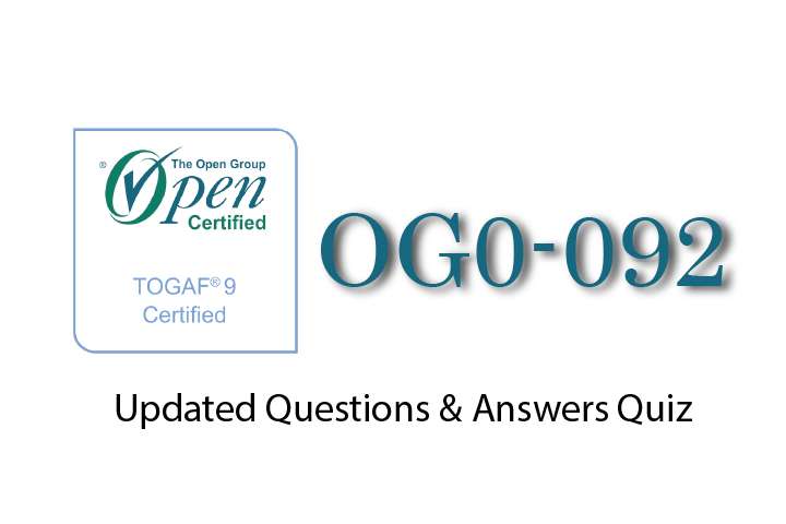 Exam PDF OG0-092 - TOGAF® 9.2 Part 2 Exam