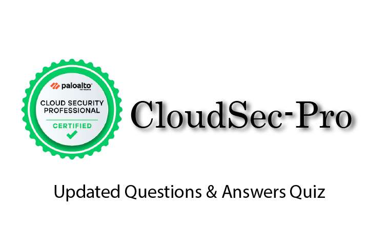 Exam PDF CloudSec-Pro - Palo Alto Networks Cloud Security Professional