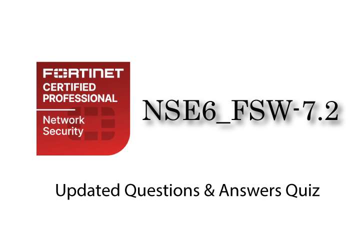 Examen PDF NSE6_FSW-7.2 - Fortinet NSE 6 - FortiSwitch 7.2