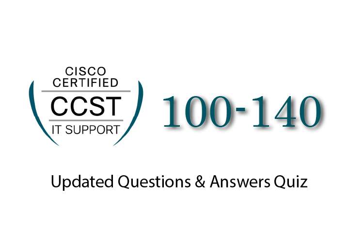 Exam PDF 100-140 - Cisco Certified Support Technician (CCST) IT Support - Entry