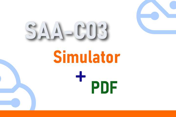 Package SAA-C03 - AWS Certified Solutions Architect Associate - Simulator + PDF