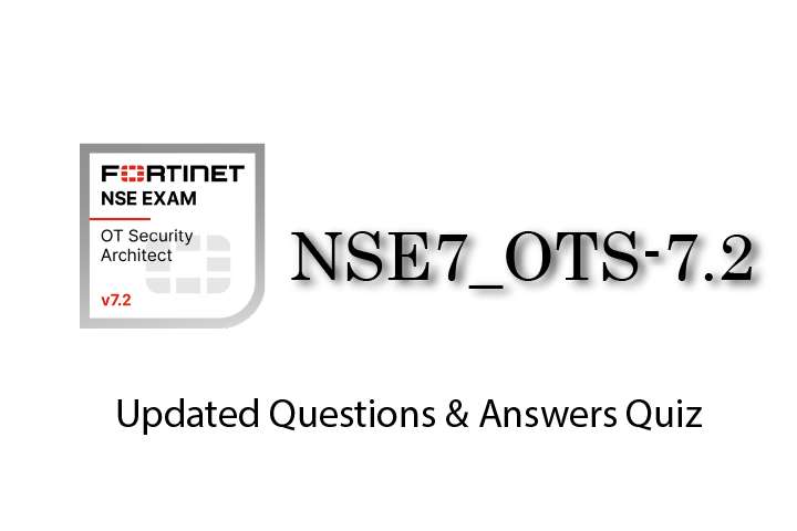 Exam PDF NSE7_OTS-7.2 -  Fortinet NSE 7 - OT Security 7.2