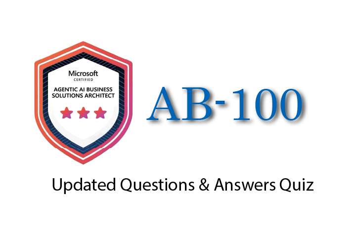 Exam PDF AB-100 - Agentic AI Business Solutions Architect