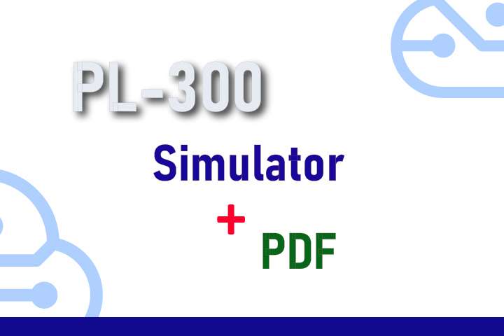 Package PL-300 - Power BI Data Analyst Associate - Simulator + PDF
