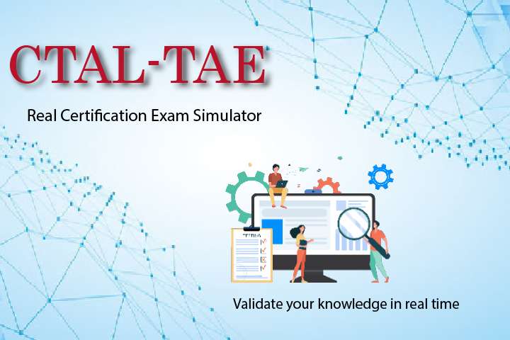 Simulator ISTQB Certified Tester Advanced Level – Test Automation Engineer (CTAL-TAE)
